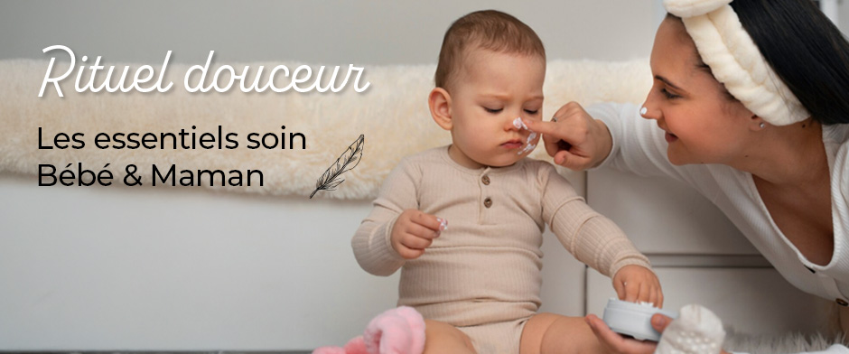 Les essentiels soin pour maman & bébé