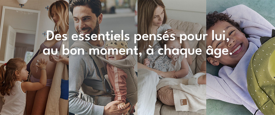 A chaque âge et besoins ses indispensables