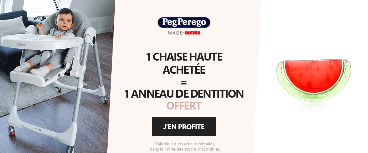 PEG PEREGO : une chaise haute acheté = anneau de dentition pastèque offert