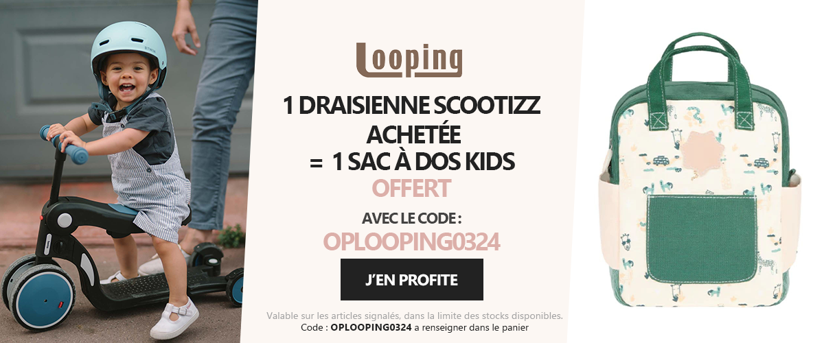 Looping : 1 Draisienne Scootizz = 1 sac à dos kids offert