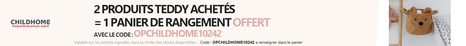 Childhome : 2 produits teddy achetés = 1 panier de rangement offert