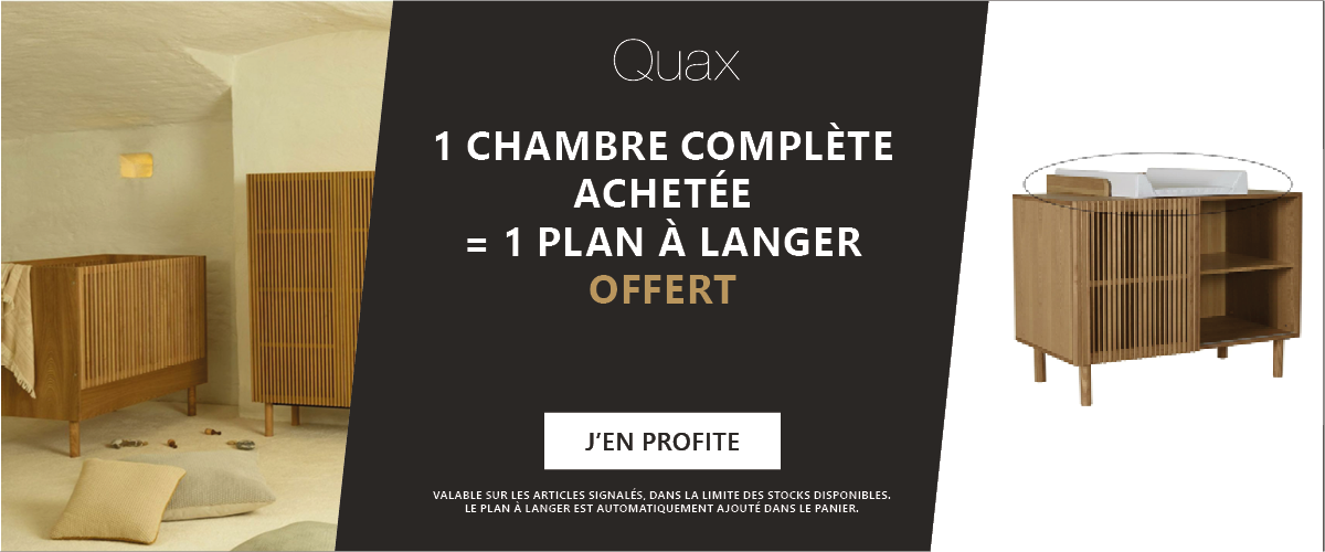 Quax : 1 chambre complète acheté = 1 plan a langer offert