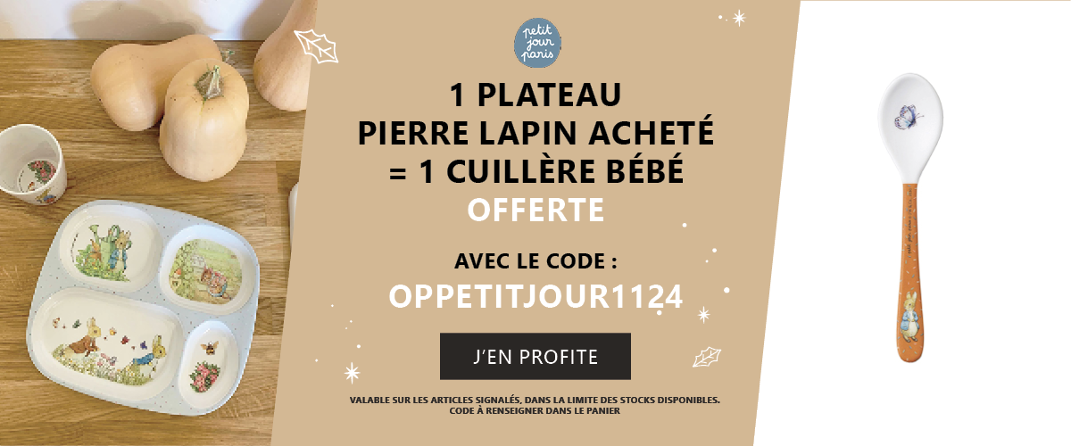 Petit Jour Paris : 1 plateau 4 compartiments Pierre Lapin acheté = 1 cuillère bébé pierre lapin