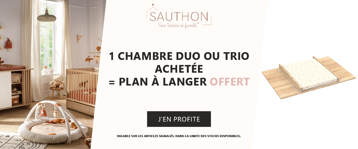 Sauthon Meubles : 1 chambre duo ou trio achetée = 1 plan à langer offert