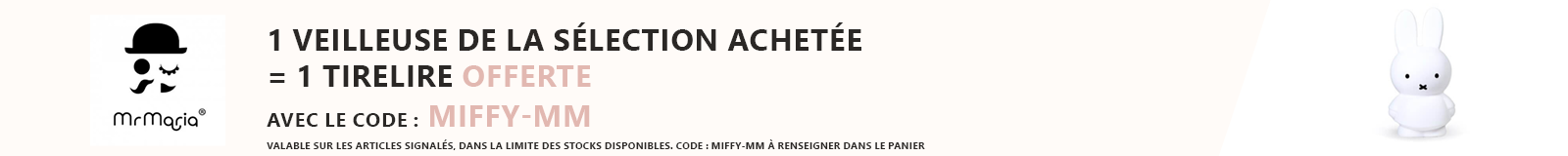 Mr Maria : 1 veilleuse de la sélection achetée = 1 tirelire Miffy offerte