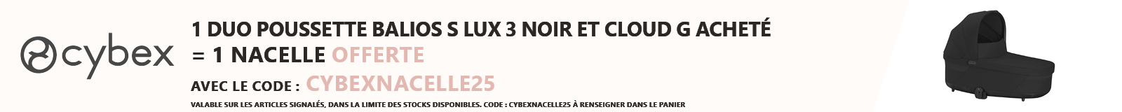 Cybex : Un duo poussette Balios S Lux 3 noir et Cloud G acheté = la nacelle offerte