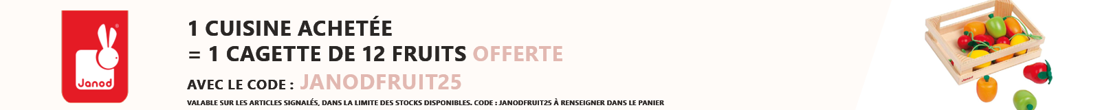 Janod : Une cuisine achetée = Une cagette de 12 fruits offerts