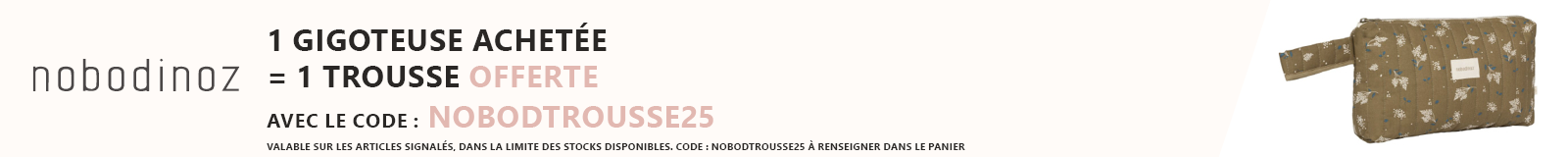 Nobodinoz : Une gigoteuse achetée = une trousse offerte