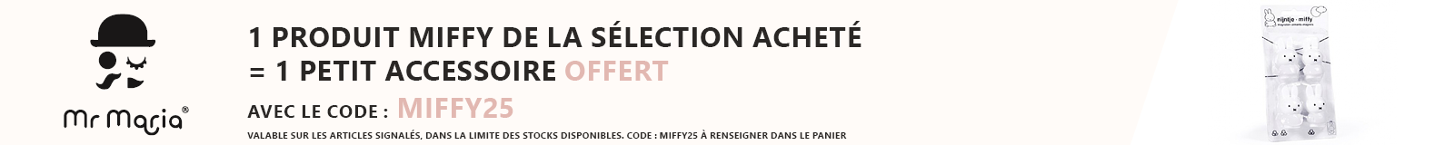 Stempels : Un produit Miffy parmi la sélection achetée = 1 petit accessoire Miffy offert