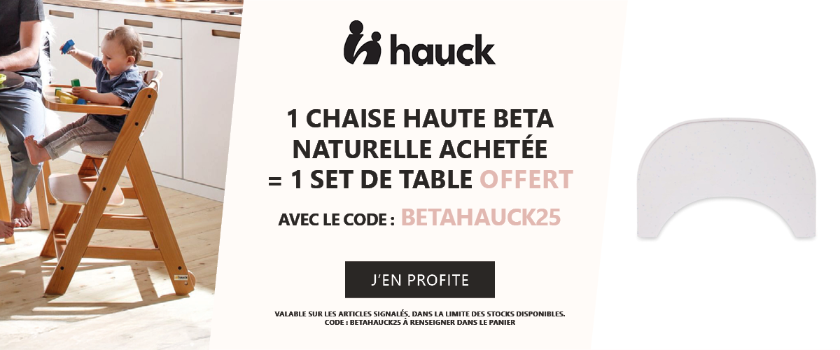 Hauck : Une chaise haute Beta Naturelle = un set de table beige offert