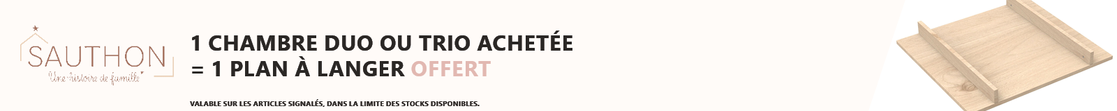 Sauthon Meuble : Une chambre duo ou trio achetée = un plan à langer offert