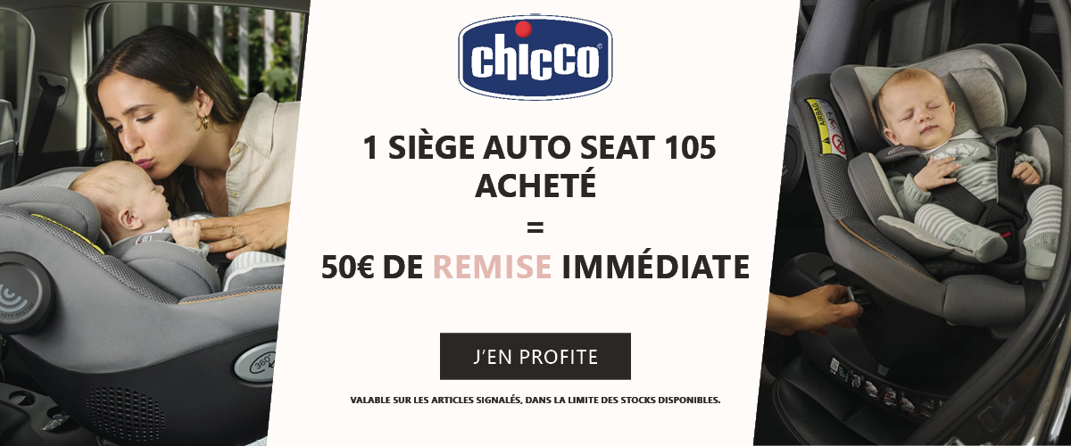 Chicco : 1 siège auto Seat 105 acheté = 50 € de remise immédiate