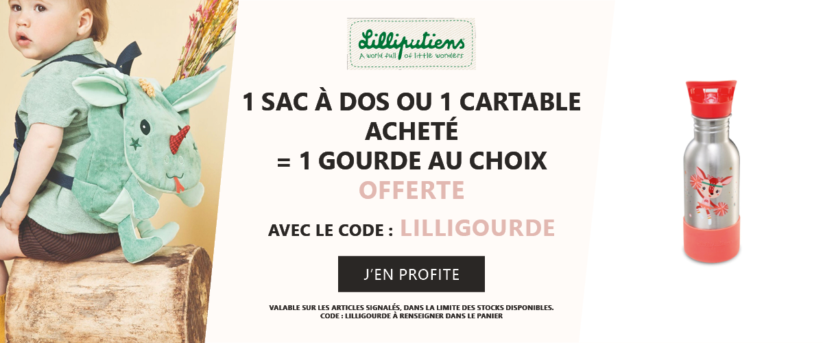 Lilliputiens : 1 sac à dos ou cartable acheté = 1 gourde offerte au choix
