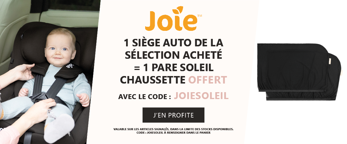 Joie : 1 siège auto Joie de la sélection acheté = 1 pare soleil chaussette offert