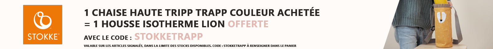 Stokke : 1 chaise haute tripp trapp couleur = 1 housse isotherme lion offert