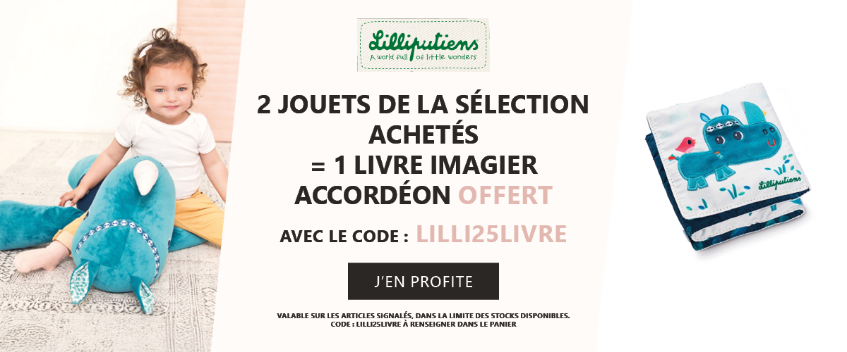 Lilliputiens : 2 jouets de la sélection acheté = 1 livre imagier accordéon offert