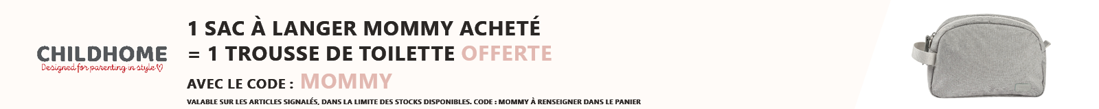 Childhome : 1 sac à langer Mommy acheté = 1 trousse de toilette offerte