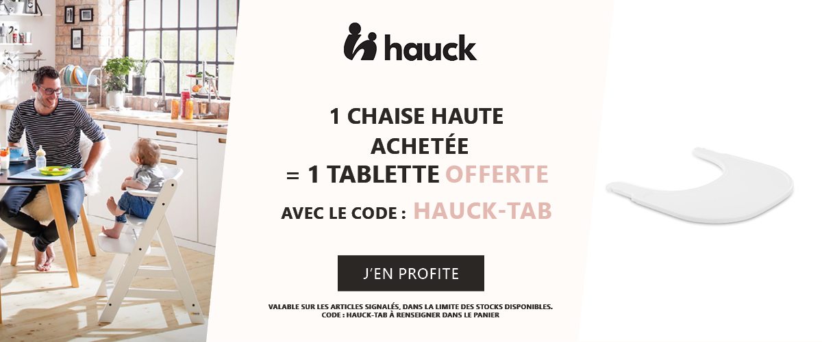 Hauck : 1 chaise haute achetée = 1 tablette offerte