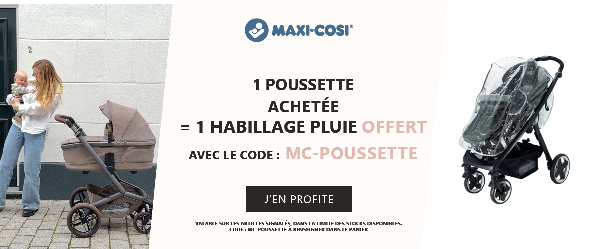 Maxi Cosi : 1 poussette achetée = 1 habillage de pluie offert