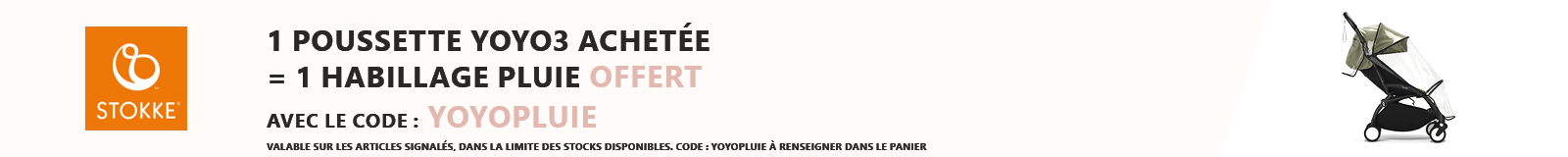 Stokke : 1 poussette Yoyo 3 achetée = 1 habillage pluie offert