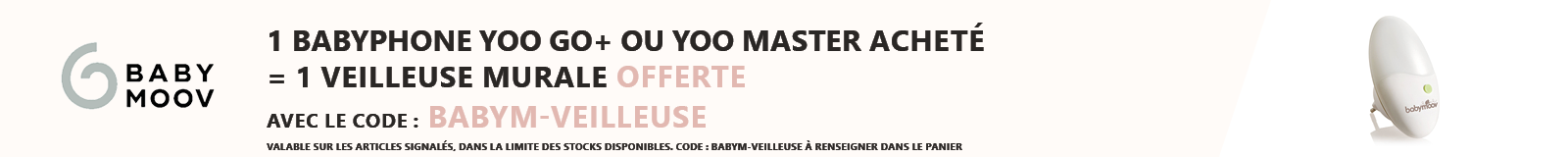 Babymoov : 1 babyphone Yoo Go+ ou Yoo Master acheté = 1 veilleuse murale offerte