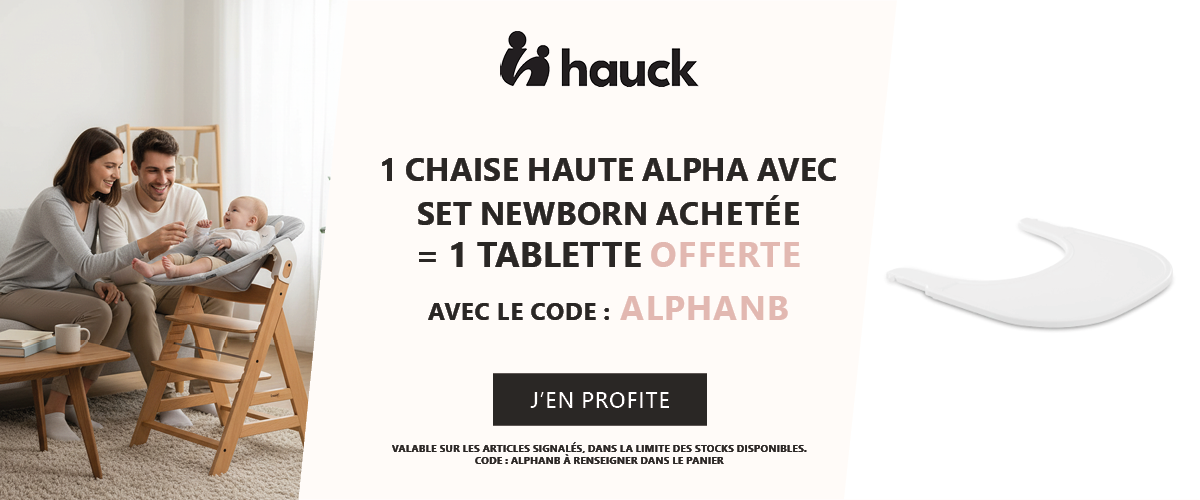 Hauck : 1 chaise haute Alpha avec set newborn = 1 tablette de chaise offerte
