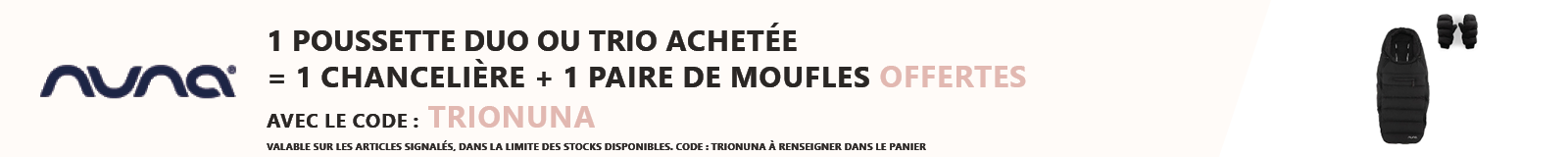 Nuna : 1 pack duo ou trio acheté = 1 chancelière offerte