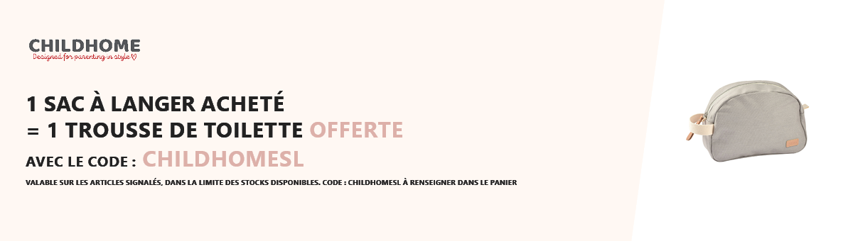 Childhome : 1 sac à langer acheté = 1 trousse de toilette offerte