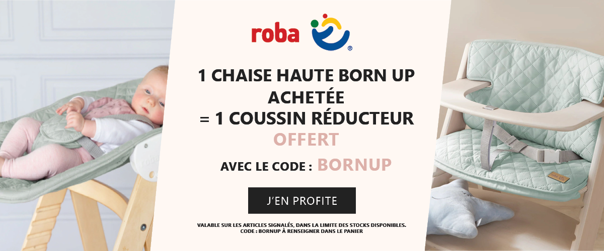 Roba : 1 chaise haute Born Up achetée = 1 coussin réducteur offert