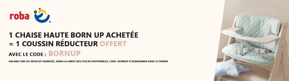 Roba : 1 chaise haute Born Up achetée = 1 coussin réducteur offert