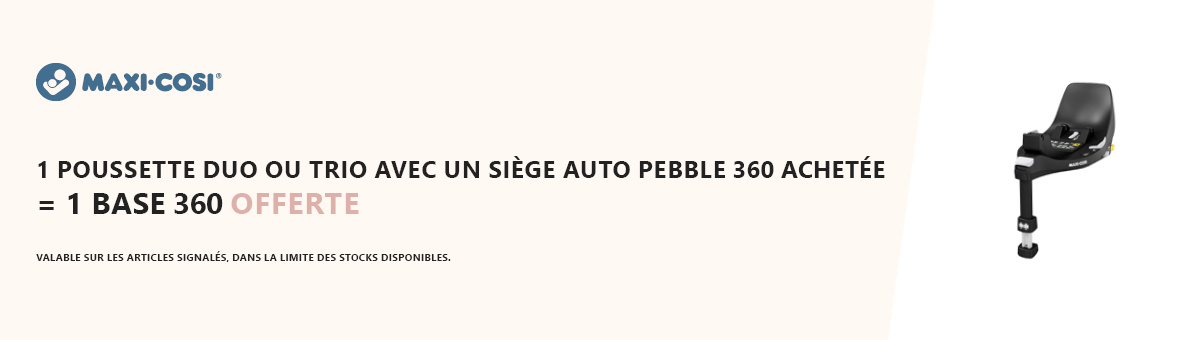 Maxi-Cosi : 1 poussette duo ou trio achetée = 1 base offerte