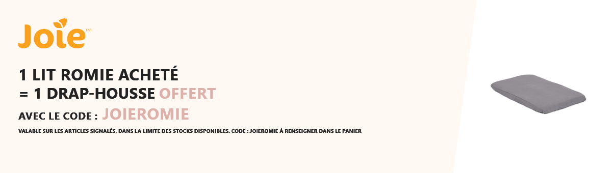 Joie : 1 lit Romie acheté = 1 drap housse offert