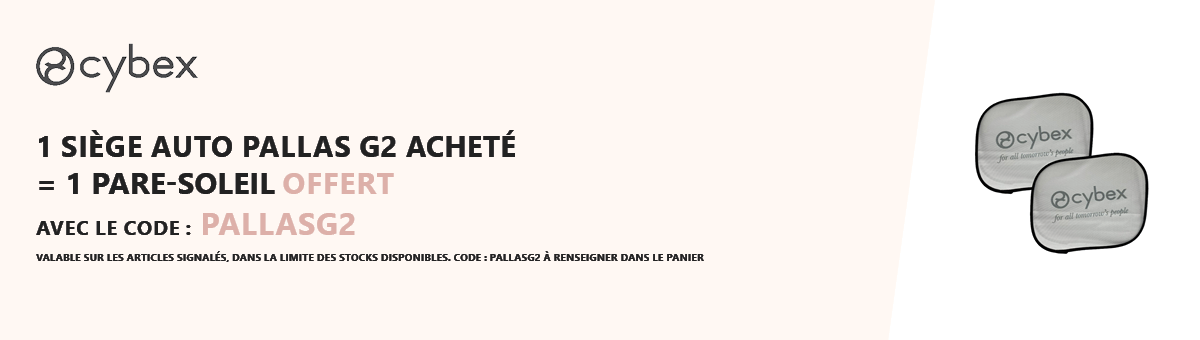 Cybex : 1 siège auto Pallas G2 acheté = 1 pare soleil offert