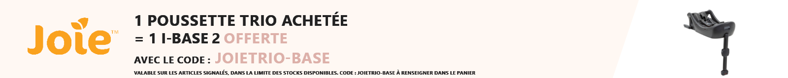 Joie : 1 poussette trio achetée = 1 i-Base 2 offerte