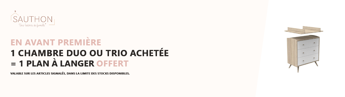 Sauthon : 1 chambre duo ou trio achetée = 1 plan à langer offert