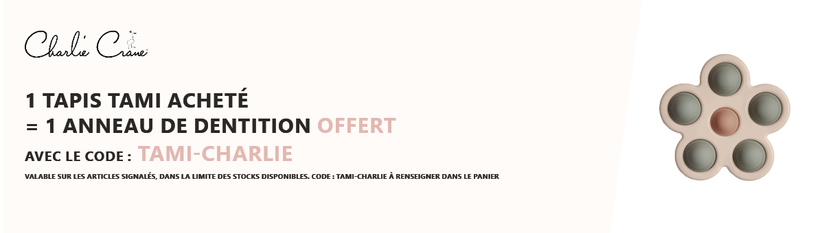 Charlie Crane : 1 tapis Tami acheté = 1 anneau de dentition offert