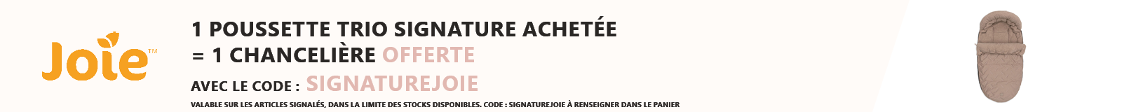 Joie : 1 poussette trio Signature achetée = 1 chancelière offerte