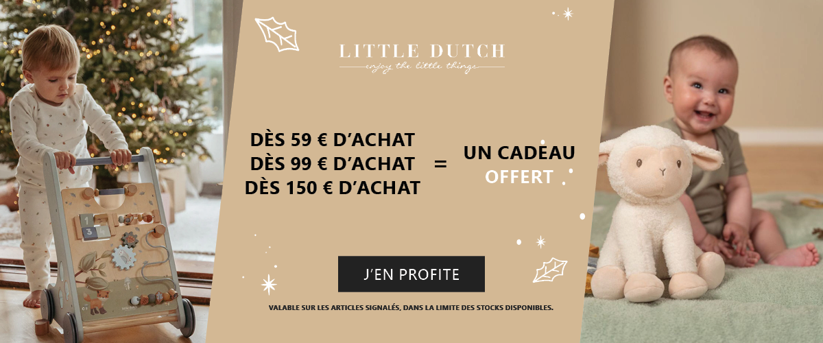 Little Dutch : Dès 59€ ou 99€ ou + de 150€ d'achat = 1 cadeau offert