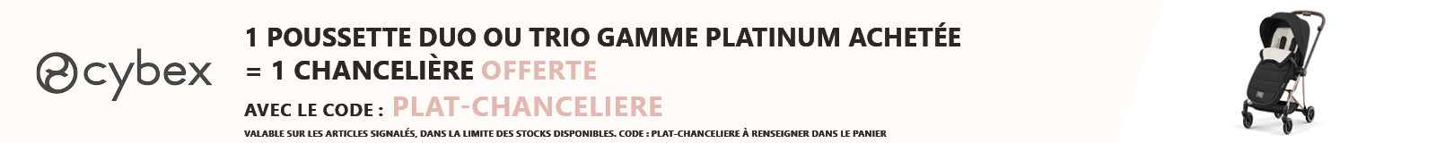 Cybex : 1 poussette duo ou trio gamme Platinum achetée = 1 chancelière offerte
