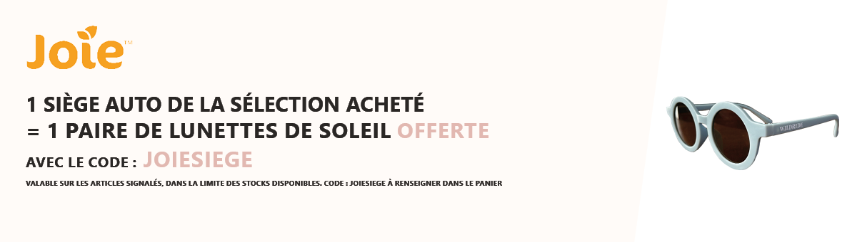 JOIE : Un siège auto de la sélection acheté = une paire de lunette de soleil offerte