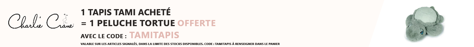 Charlie Crane : Un tapis Tami acheté = une peluche tortue offerte