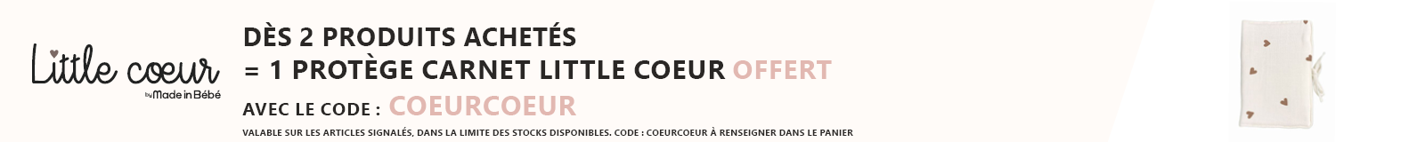 Little cœur : Deux produits Little cœur de la sélection = un protège carnet little cœur offert
