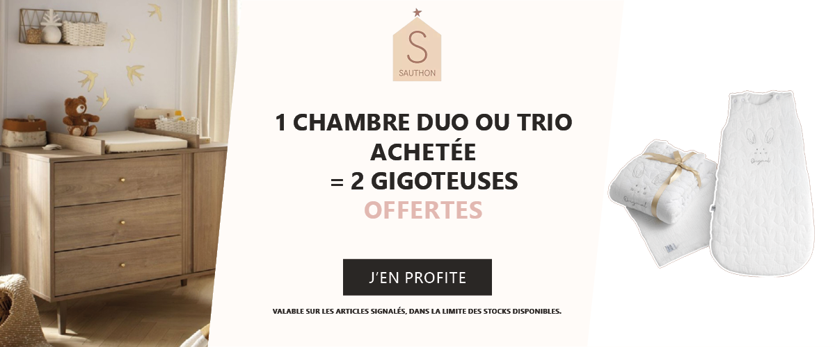 Offre Sauthon : 1 Chambre duo ou trio achetée = 2 Gigoteuses offertes
