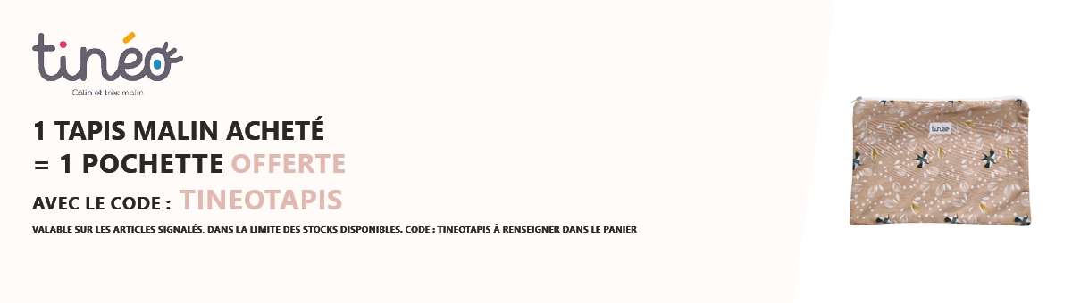 Tinéo : Un tapis malin Tinéo acheté = une pochette de rangement