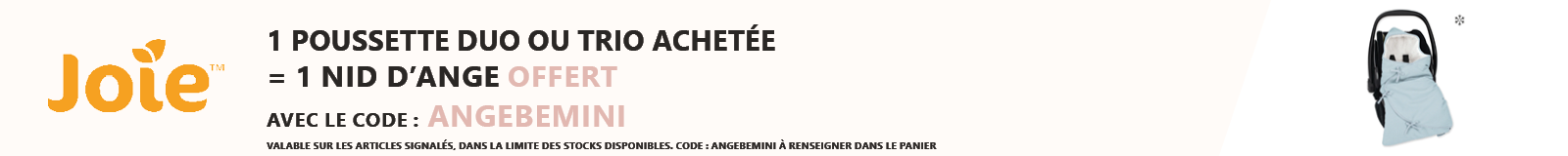 Joie : Un pack poussette duo ou trio acheté = 1 Babynomade Bemini offerte