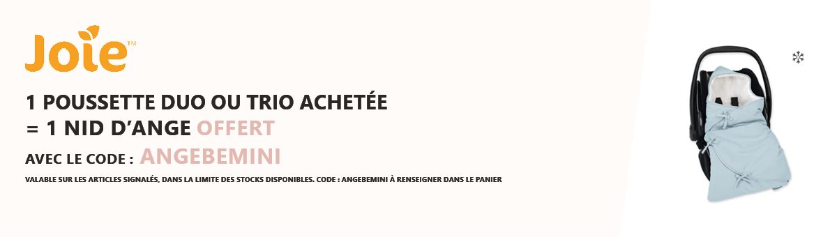 Joie : Un pack duo ou trio acheté = 1 nid d'ange Bemini offert