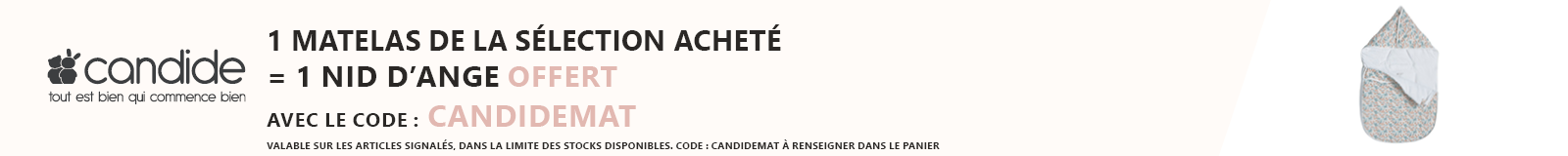 Candide : Un matelas de la sélection acheté = 1 nid d'ange offert