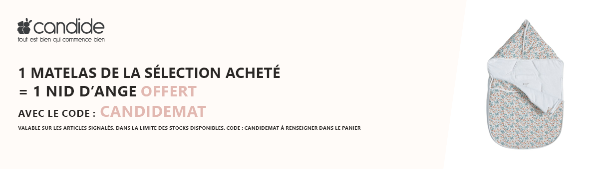 Candide : Un matelas de la sélection acheté = 1 nid d'ange offert
