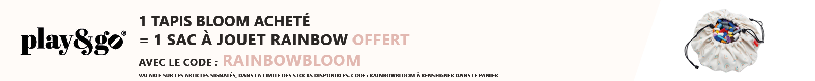 Play & Go : Un tapis Bloom acheté = un sac à jouets Rainbow offert