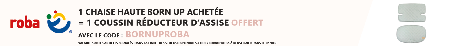 Roba : Une chaise haute Born Up = un coussin réducteur offert